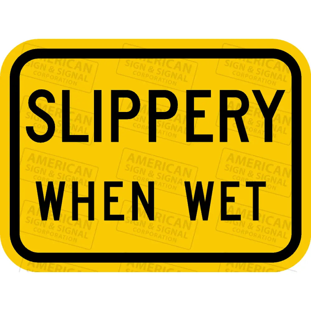 W8 - 10P Slippery When Wet Sign 3M 3930 Hip / 12X9