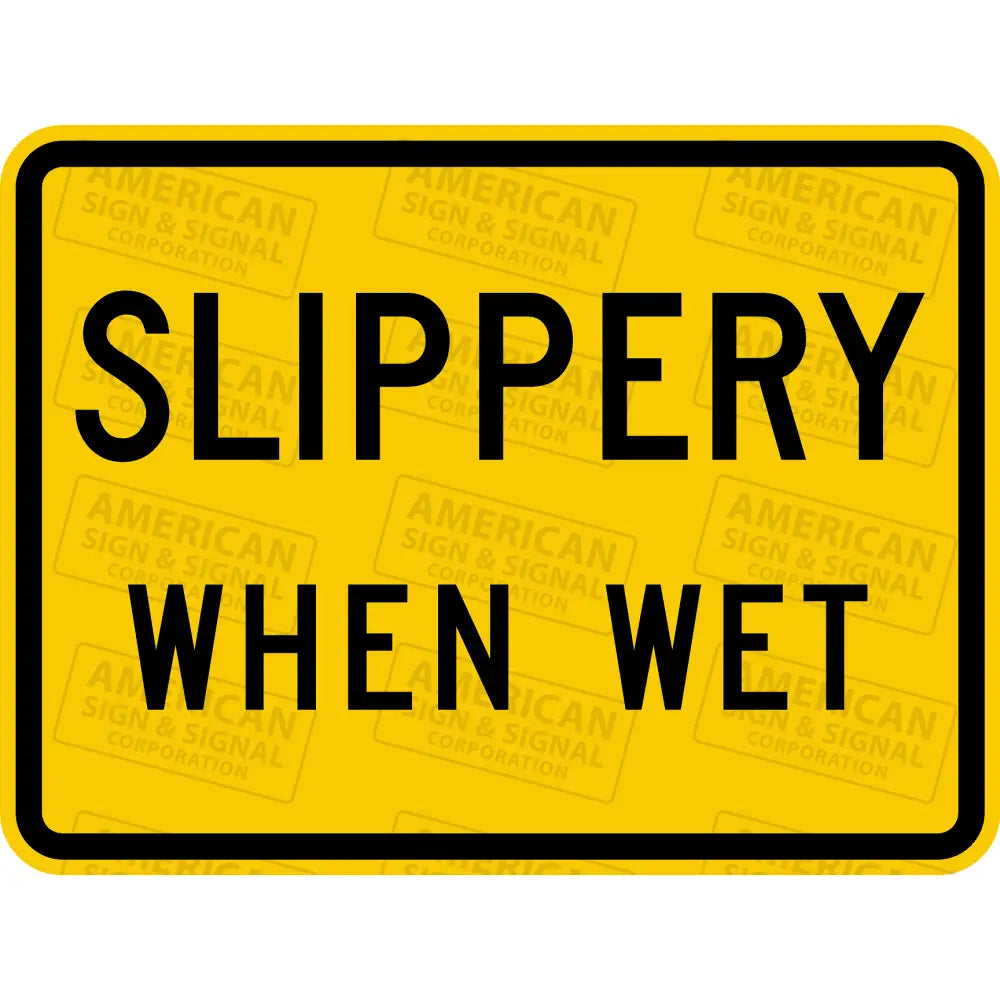 W8 - 10P Slippery When Wet Sign 3M 3930 Hip / 24X18