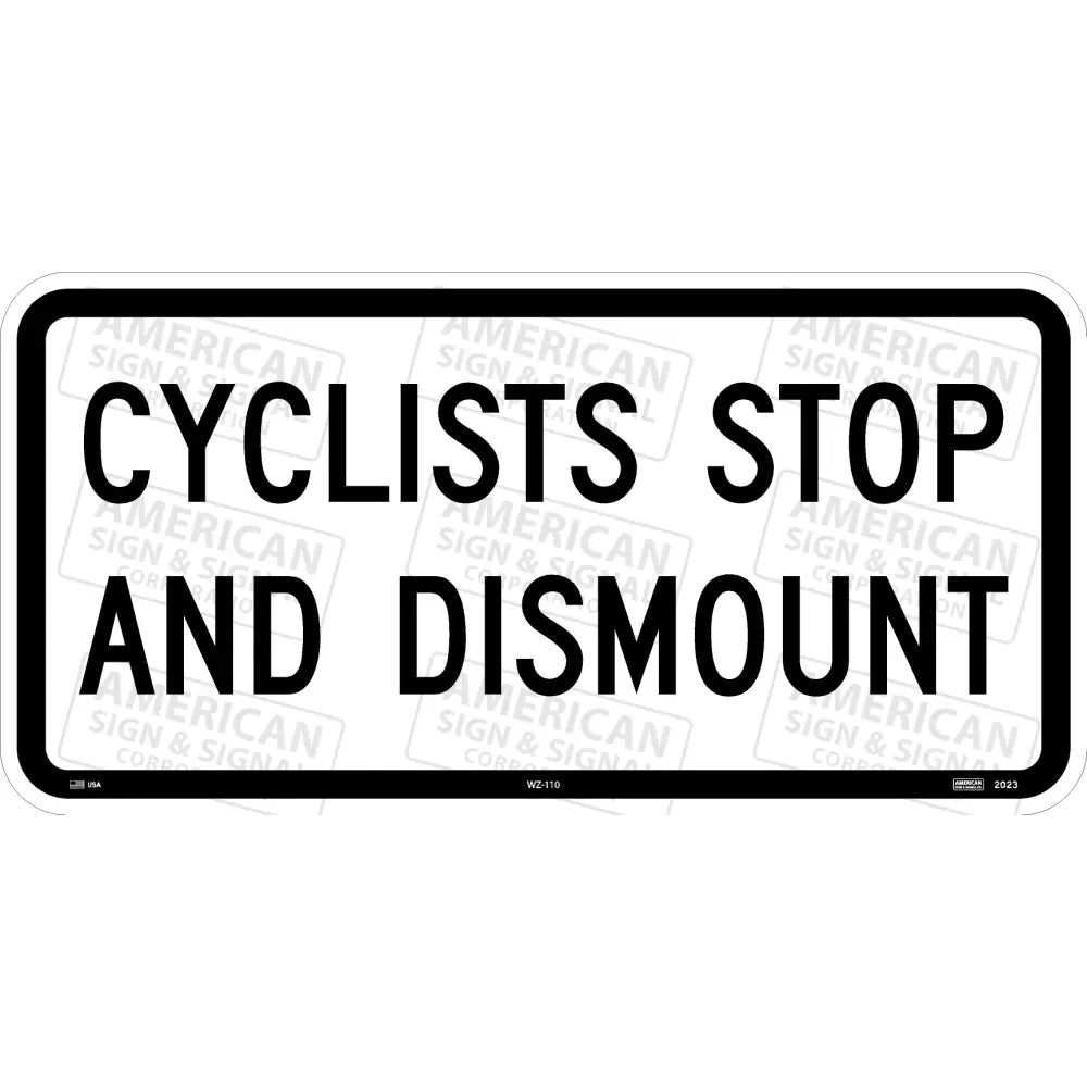 Wz - 110 Cyclists Stop And Dismount Sign